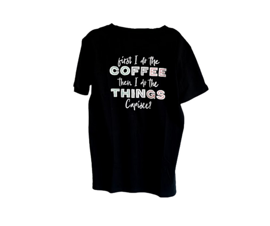 First I Do The Coffee Tee - Black